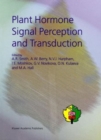 Image for Plant Hormone Signal Perception and Transduction : Proceedings of the International Symposium on Plant Hormone Signal Perception and Transduction, Moscow, Russia, September 4–10, 1994