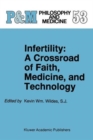 Image for Infertility : A Crossroad of Faith, Medicine, and Technology