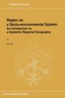 Image for Region as a Socio-environmental System : An Introduction to a Systemic Regional Geography