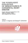 Image for The Noninvasive Evaluation of Hemodynamics in Congenital Heart Disease : Doppler Ultrasound Applications in the Adult and Pediatric Patient with Congenital Heart Disease