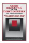 Image for Crisis Resolution in the Thrift Industry : A Mid America Institute Report