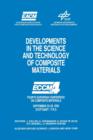 Image for Developments in the Science and Technology of Composite Materials