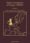 Image for Major Companies of Europe 1990/91 : Volume 2 Major Companies of the United Kingdom