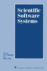 Image for Scientific Software Systems : Based on the proceedings of the International Symposium on Scientific Software and Systems, held at Royal Military College of Science, Shrivenham, July 1988