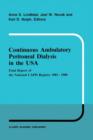 Image for Continuous Ambulatory Peritoneal Dialysis in the USA : Final Report of the National CAPD Registry 1981–1988