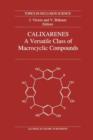 Image for Calixarenes: A Versatile Class of Macrocyclic Compounds