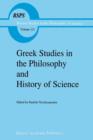 Image for Greek Studies in the Philosophy and History of Science