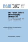 Image for The Polish School of Philosophy of Medicine