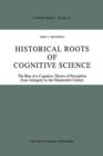 Image for Historical Roots of Cognitive Science : The Rise of a Cognitive Theory of Perception from Antiquity to the Nineteenth Century