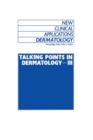 Image for Talking Points in Dermatology - III