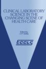 Image for Clinical Laboratory Science in the Changing Scene of Health Care