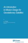 Image for An Introduction to Mission Design for Geostationary Satellites