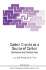 Image for Carbon Dioxide as a Source of Carbon : Biochemical and Chemical Uses