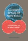 Image for Forecasting in the social and natural sciences
