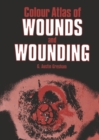 Image for Colour Atlas of Wounds and Wounding