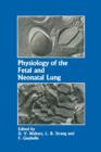 Image for Physiology of the Fetal and Neonatal Lung : Proceedings of the International Symposium on Physiology and Pathophysiology of the Fetal and Neonatal Lung, held in Brussels, June 6–8, 1985