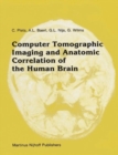 Image for Computer Tomographic Imaging and Anatomic Correlation of the Human Brain