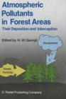 Image for Atmospheric Pollutants in Forest Areas : Their Deposition and Interception