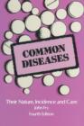 Image for Common Diseases : Their Nature Incidence and Care