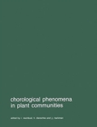 Image for Chorological phenomena in plant communities : Proceedings of 26th International Symposium of the International Association for Vegetation Science, held at Prague, 5-8 April 1982