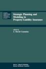 Image for Strategic Planning and Modeling in Property-Liability Insurance