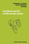 Image for Anesthesia and the Cardiovascular System : Annual Utah postgraduate course in anesthesiology 1984