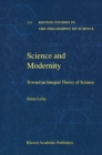 Image for Science and Modernity: Toward an Integral Theory of Science