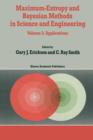 Image for Maximum-Entropy and Bayesian Methods in Science and Engineering : Volume 2: Applications
