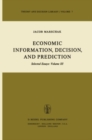 Image for Economic information, decision, and prediction: selected essays
