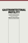 Image for Gastrointestinal Motility: Proceedings of the 9th International Symposium on Gastrointestinal Motility held in Aix-en-Provence, France, September 12-16, 1983