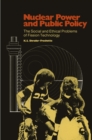 Image for Nuclear Power and Public Policy: The Social and Ethical Problems of Fission Technology