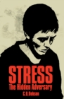 Image for Stress: The Hidden Adversary