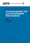 Image for Tectonomagnetics and Local Geomagnetic Field Variations