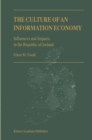 Image for Culture of an Information Economy: Influences and Impacts in the Republic of Ireland