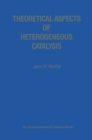 Image for Theoretical aspects of heterogeneous catalysis