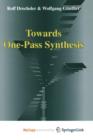 Image for Towards One-Pass Synthesis