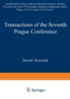 Image for Transactions of the Seventh Prague Conference on Information Theory, Statistical Decision Functions, Random Processes and of the 1974 European Meeting of Statisticians: held at Prague, from August 18 to 23, 1974