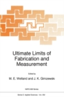Image for Ultimate Limits of Fabrication and Measurement