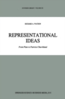 Image for Representational Ideas: From Plato to Patricia Churchland