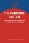 Image for The carnitine system: a new therapeutical approach to cardiovascular diseases