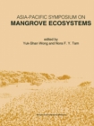 Image for Asia-Pacific Symposium on Mangrove Ecosystems: Proceedings of the International Conference held at The Hong Kong University of Science &amp; Technology, September 1-3, 1993
