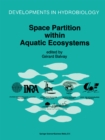Image for Space Partition within Aquatic Ecosystems: Proceedings of the Second International Congress of Limnology and Oceanography held in Evian, May 25-28, 1993