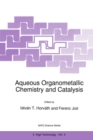 Image for Aqueous organometallic chemistry and catalysis