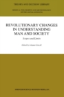 Image for Revolutionary Changes in Understanding Man and Society: Scopes and Limits