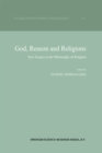 Image for God, reason and religions: new essays in the philosophy of religion
