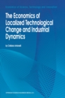 Image for The economics of localized technological change and industrial dynamics