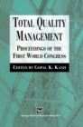 Image for Total Quality Management: Proceedings of the first world congress