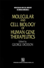 Image for Molecular and cell biology of human gene therapeutics