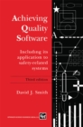 Image for Achieving Quality Software: Including Its Application to Safety-Related Systems