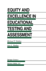 Image for Equity and Excellence in Educational Testing and Assessment